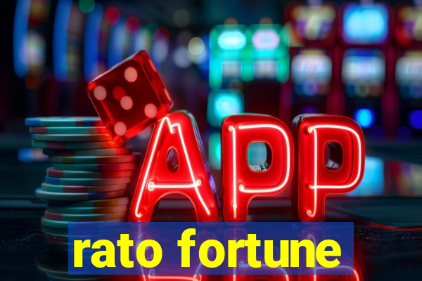 rato fortune